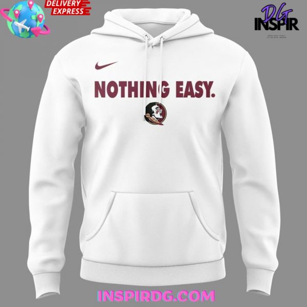 Florida State Seminoles Nothing Easy Special Hoodie