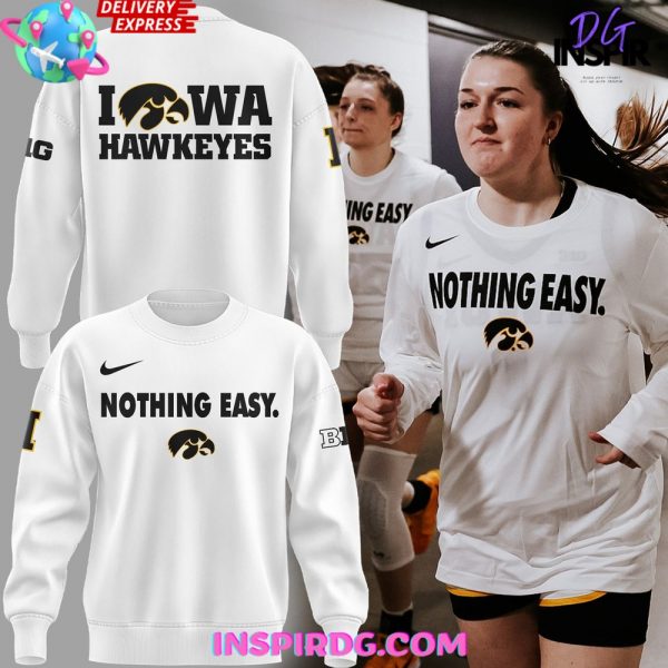 Iowa Hawkeyes Nothing Easy 2025 Sweatshirt