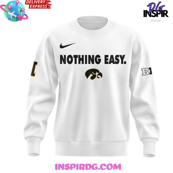 Iowa Hawkeyes Nothing Easy 2025 Sweatshirt