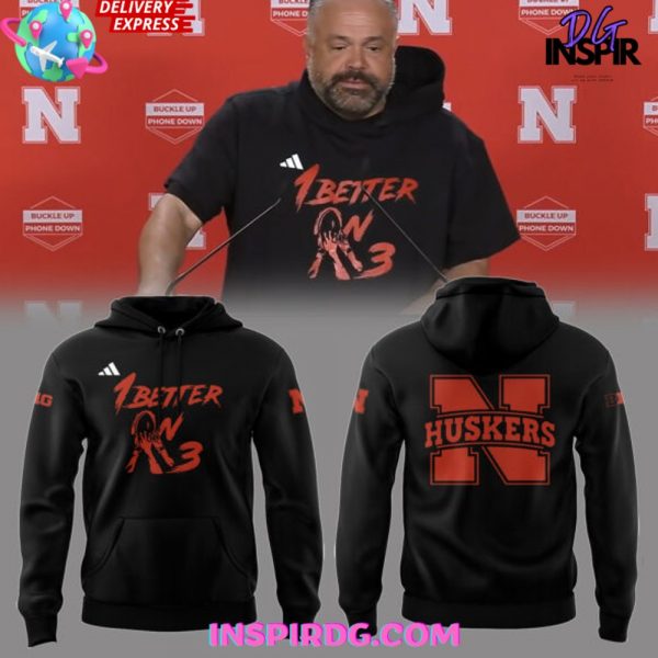 Nebraska Cornhuskers 1 BETTER ON 3 Special Hoodie