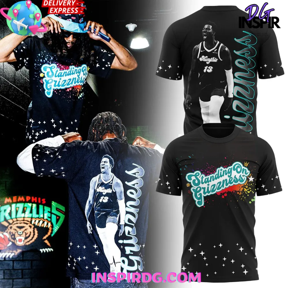 Memphis Grizzlies Standing On Grizzness Special Edition T-Shirt