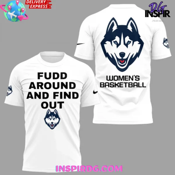 UConn Huskies Women’s Basketball Fudd Around And Find Out Special T-Shirt