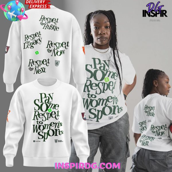 Atlanta Dream “Pay Some Respect to Women’s Sports” Special Sweatshirt