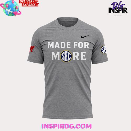 Ole Miss Softball 2025 Made For Mode Special T-Shirt Ole Miss Softball 2025 Made For Mode Special T-Shirt