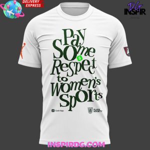 Atlanta Dream “Pay Some Respect to Women’s Sports” Special T-Shirt