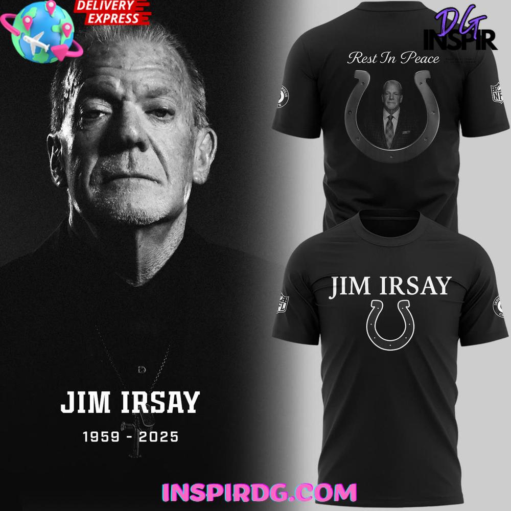 Rest in Peace Jim Irsay 1959–2025 NFL Indianapolis Colts Tribute T-Shirt Rest in Peace Jim Irsay 1959–2025 NFL Indianapolis Colts Tribute T-Shirt