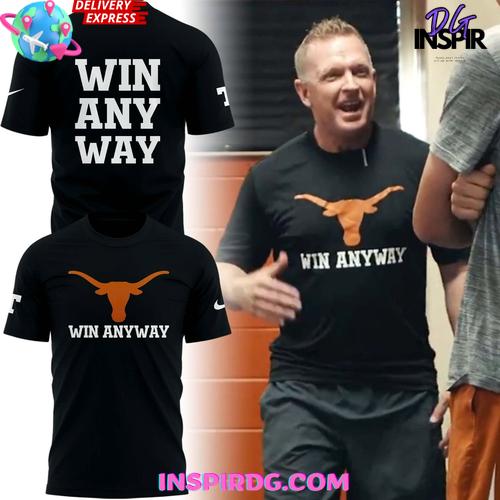 Texas Longhorns Win Any Way Special T-Shirt Texas Longhorns Win Any Way Special T-Shirt