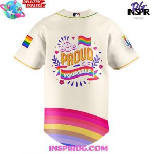 Los Angeles Dodgers Be Proud of Yourself Pride Celebration Baseball Jersey 3