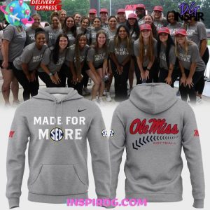 Ole Miss Softball 2025 Made For Mode Special Hoodie