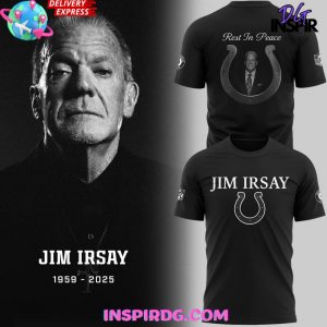 Rest in Peace Jim Irsay 1959–2025 NFL Indianapolis Colts Tribute T-Shirt