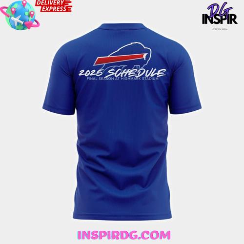 Buffalo Bills 2025 Final Season at Highmark Stadium Schedule T-Shirt Buffalo Bills 2025 Final Season at Highmark Stadium Schedule T-Shirt
