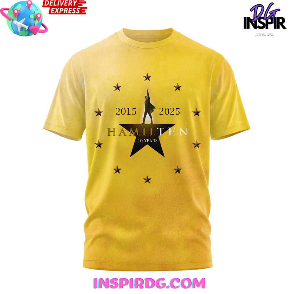 Hamilton 10 Years Anniversary 2015–2025 Special T-Shirt Hamilton 10 Years Anniversary 2015–2025 Special T-Shirt