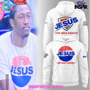 Oklahoma City Thunder Jesus The Only Choice Special Hoodie