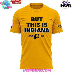 Indiana Pacers But This Is Indiana Special Edition Shirt Collection