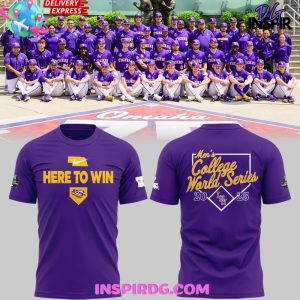 LSU Tiger Baseball Here To Win 2025 T-Shirt