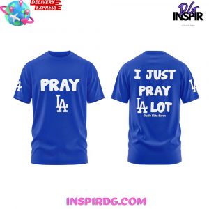 I Just Pray LA Lot Special Shirt Collection