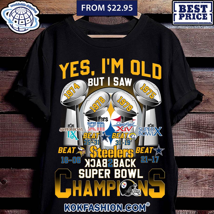 yes im old but i saw pittsburgh steelers super bowl champions shirt 1 658 Kokfashion.com