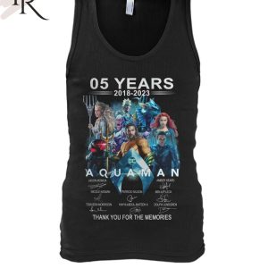05 Years 2018 – 2023 Aquaman Thank You For The Memories Unisex T-Shirt