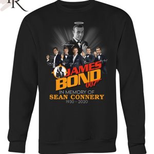 Jame Bond 007 In Memory Of Sean Connery 1930 – 2020 T-Shirt