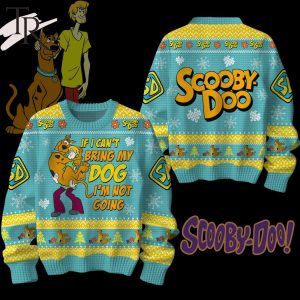 If I Can’t Bring My Dog I’m Not Going Scooby-Do Ugly Sweater