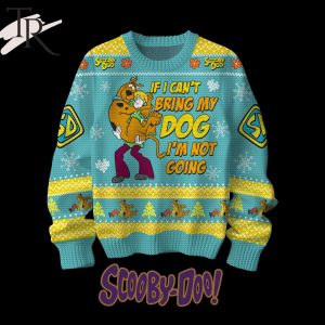 If I Can’t Bring My Dog I’m Not Going Scooby-Do Ugly Sweater