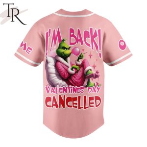 Personalized Dr. Sevss’s How The Grinch Stole Valentine’s Day I’m Back Valentine Day Cancelled Baseball Jersey