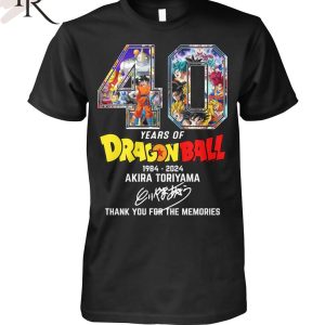 40 Years Of Dragon Ball 1984-2024 Akira Toriyama Thank You For The Memories T-Shirt