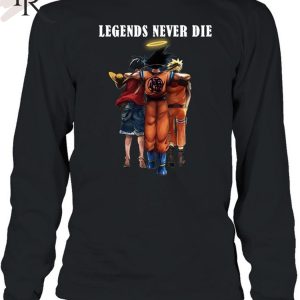 Legends Never Die Akira Toriyama T-Shirt