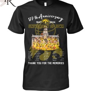 177th Anniversary 1847-2024 University Of Iowa Thank You For The Memories T-Shirt