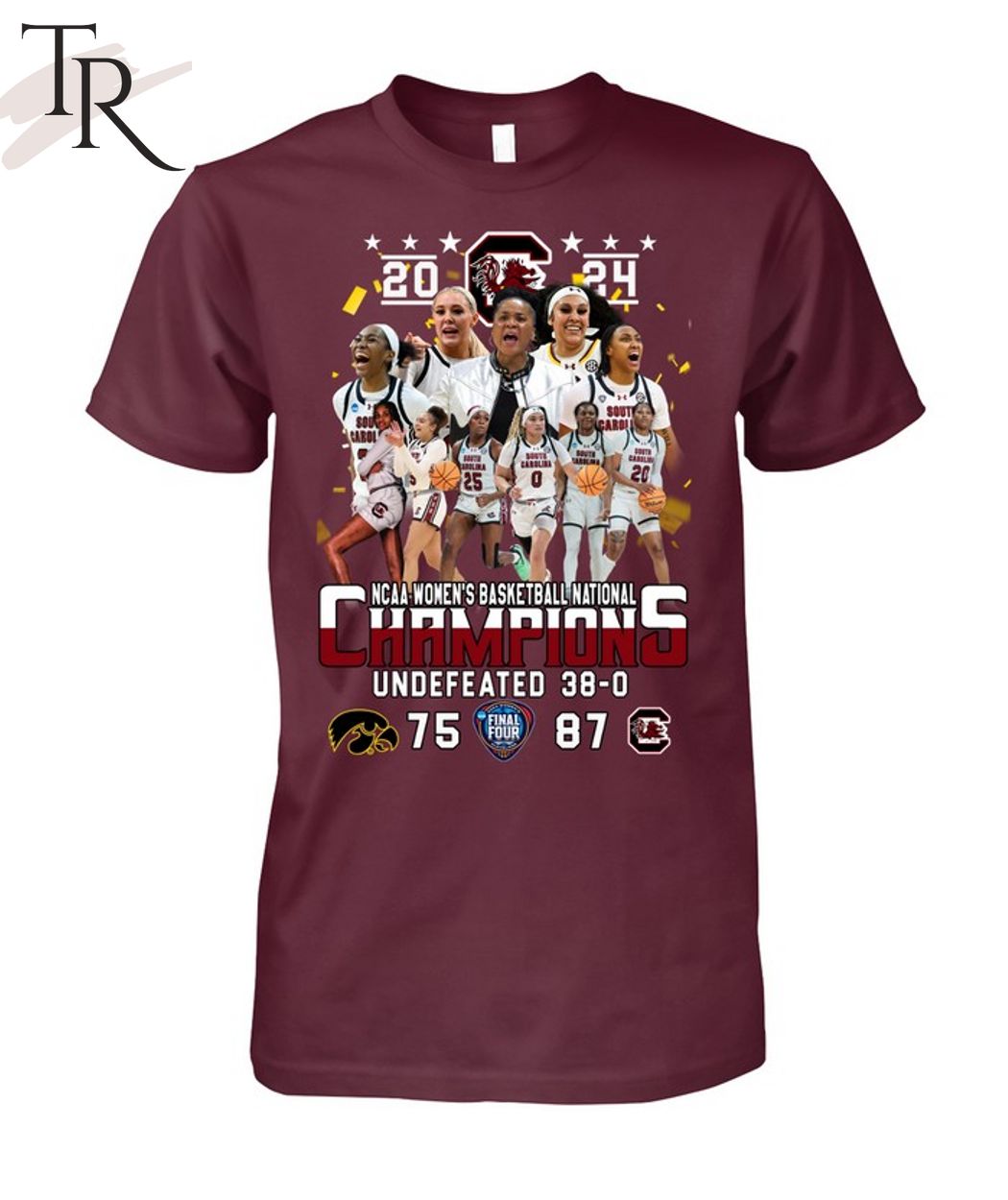 2024 NCAA Women's Basketball National Champions Undefeated 38-0 Final Four Iowa 75 - 87 South Carolina Gamecocks T-Shirt