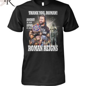 Thank You, Roman Reigns August 30, 2020 April 07, 2024 T-Shirt