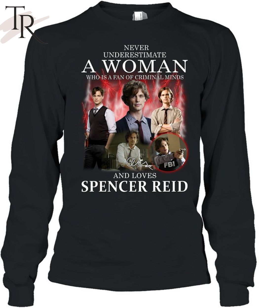 Never Underestimate A Woman Who Is A Fan Of Criminal Minds And Loves Spencer Reid T-Shirt