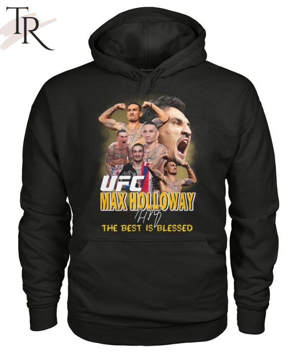 UFC Max Holloway The Best Is Blessed T-Shirt
