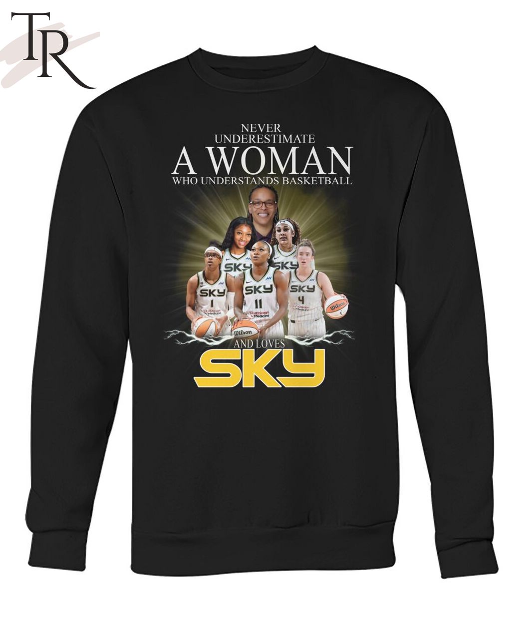 Never Underestimate A Woman Who Understands Basketball And Loves Chicago Sky T-Shirt