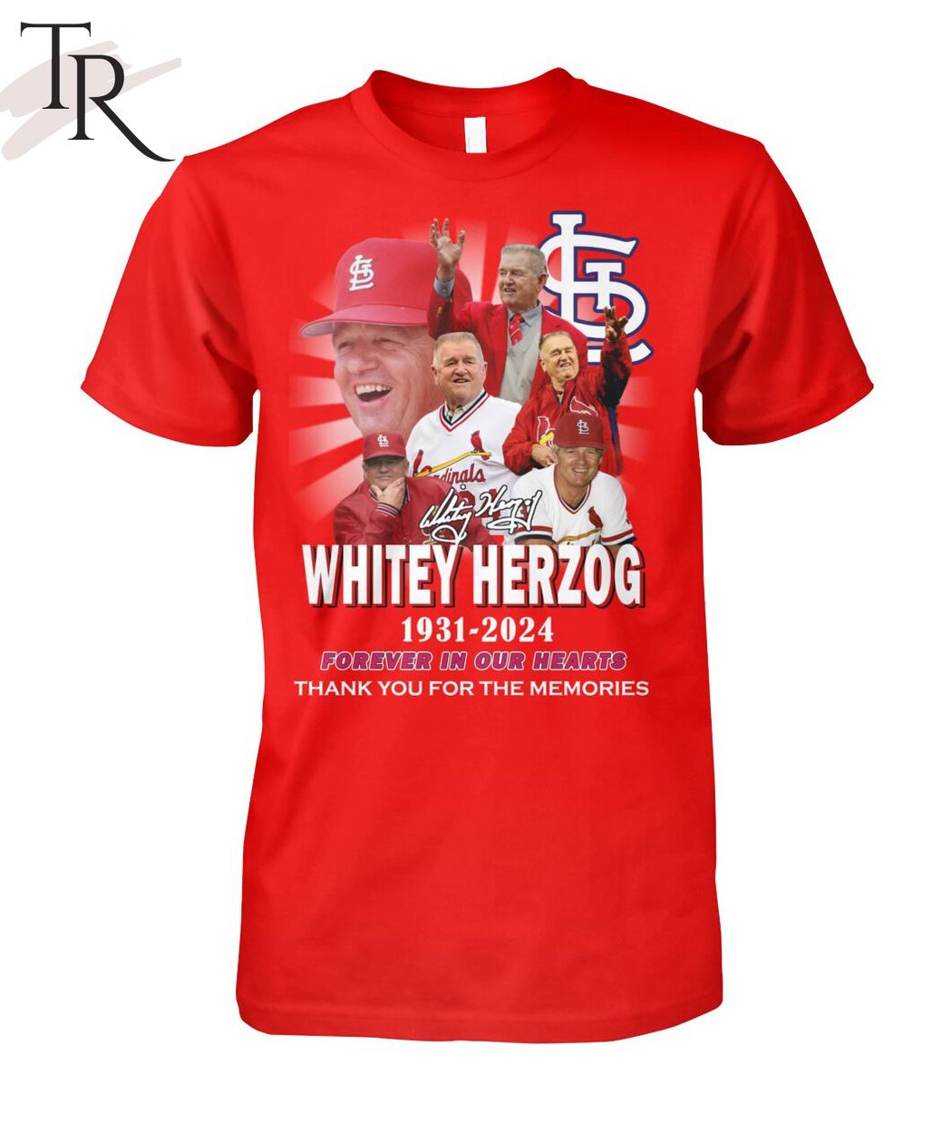 Whitey Herzog 1931-2024 Forever In Our Hearts Thank You For The Memories T-Shirt