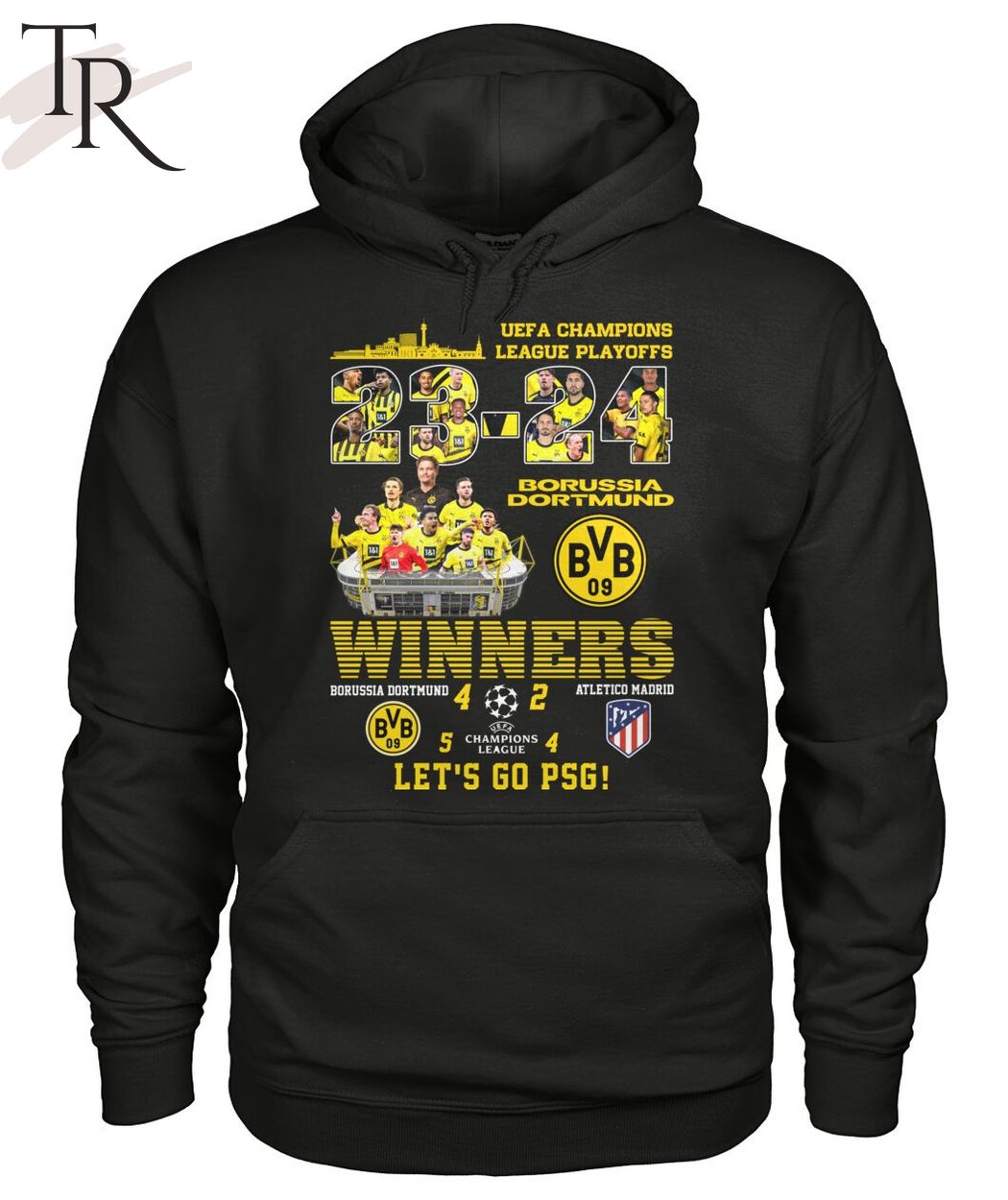 UEFA Champions League Playoffs Winners Borussia Dortmund 4 - 2 Atletico Madrid Let's Go PSG T-Shirt
