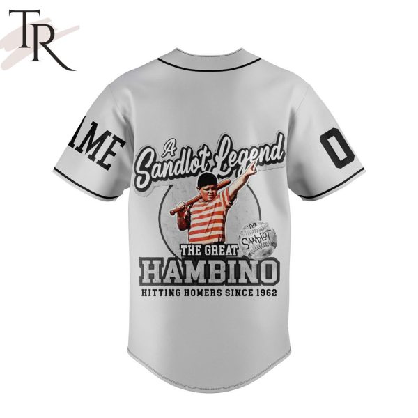 A Sandlot Legend The Great Hambino Hitting Homers Since 1962 Custom Baseball Jersey