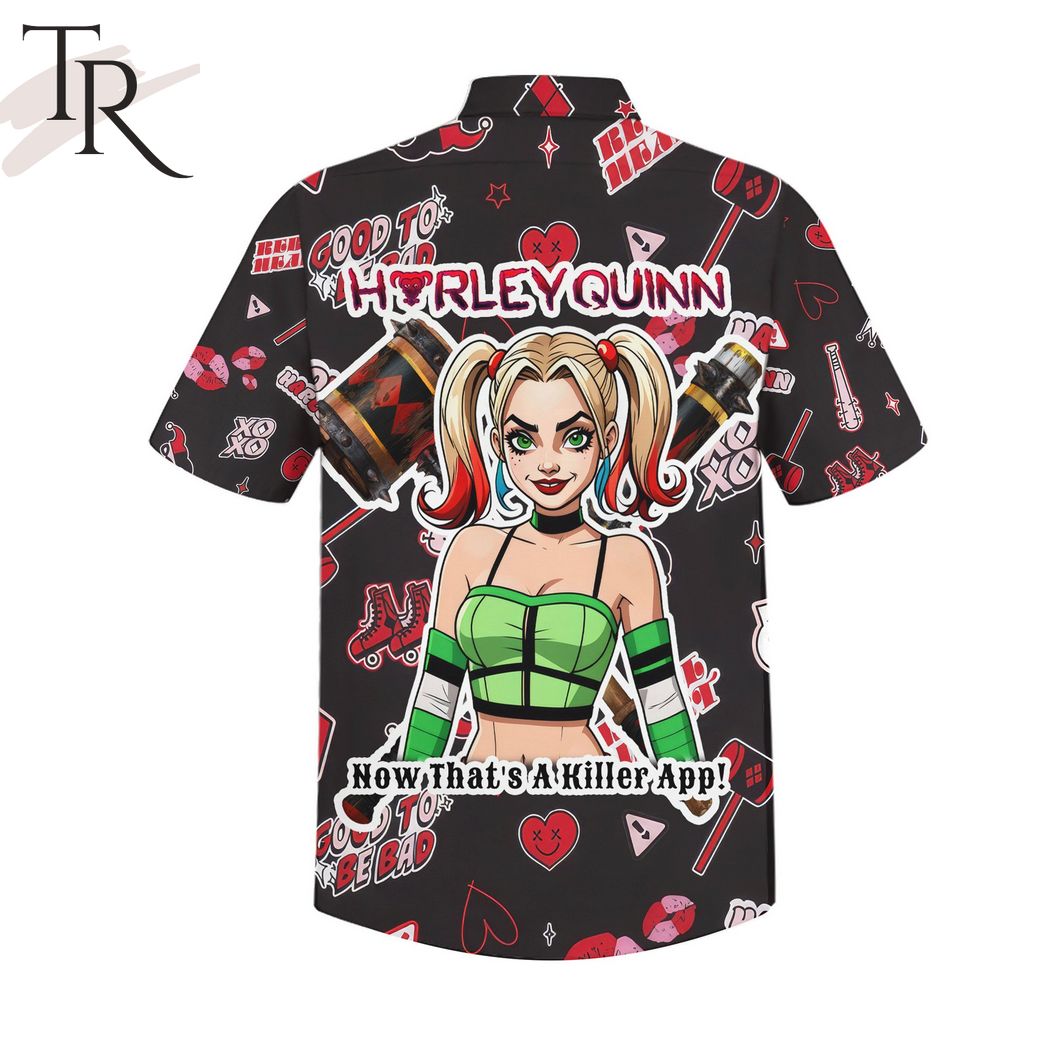 Harley Quinn Now That's A Killer App Hawaiian Shirt
