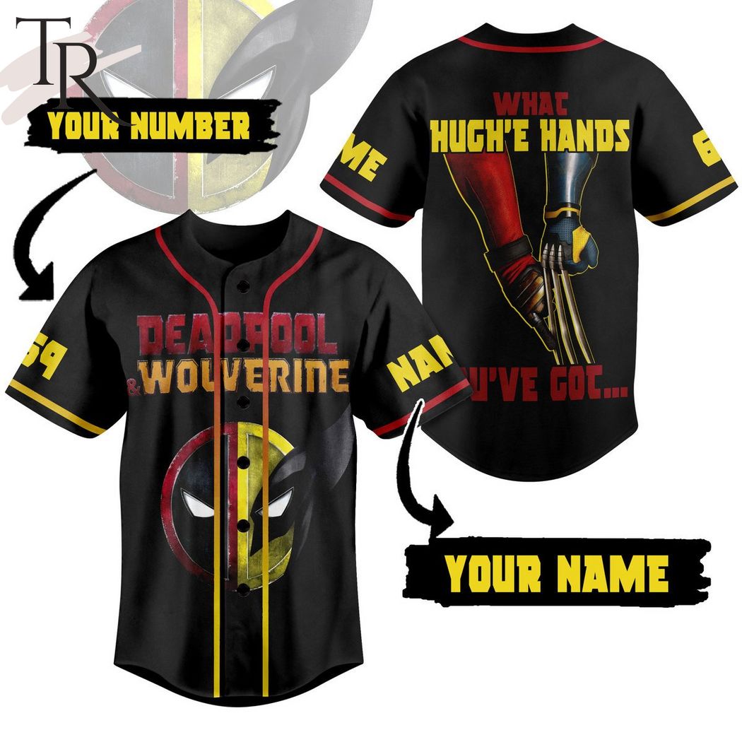 Deadpool & Wolverine What Hugh'e Hands You've Got Custom Baseball Jersey