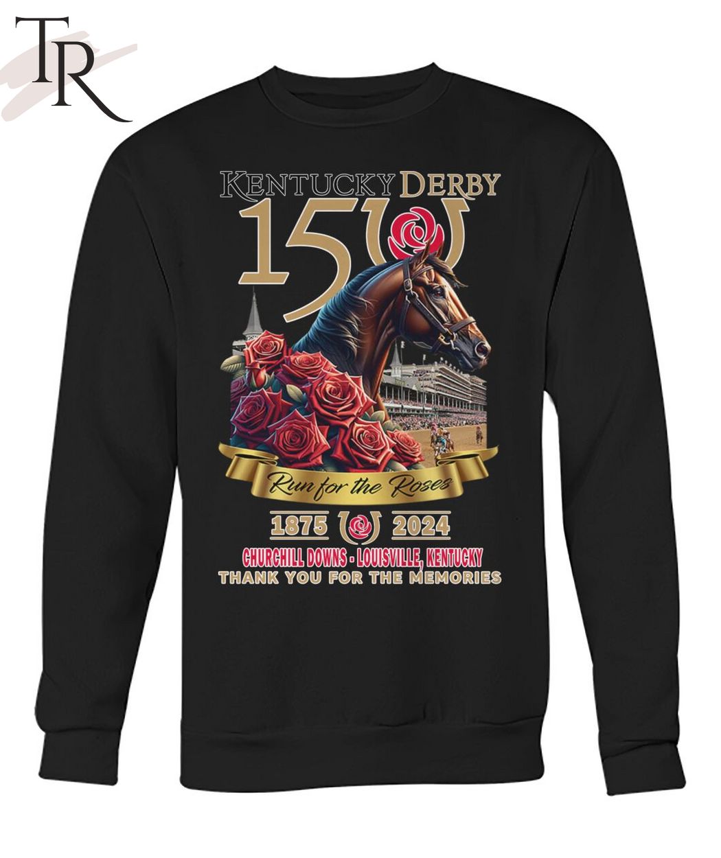 Kentucky Derby Run For The Roses 1875-2024 Churchill Downs - Louisville, Kentucky Thank You For The Memories T-Shirt