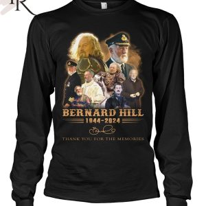Bernard Hill 1944-2024 Thank You For The Memories T-Shirt