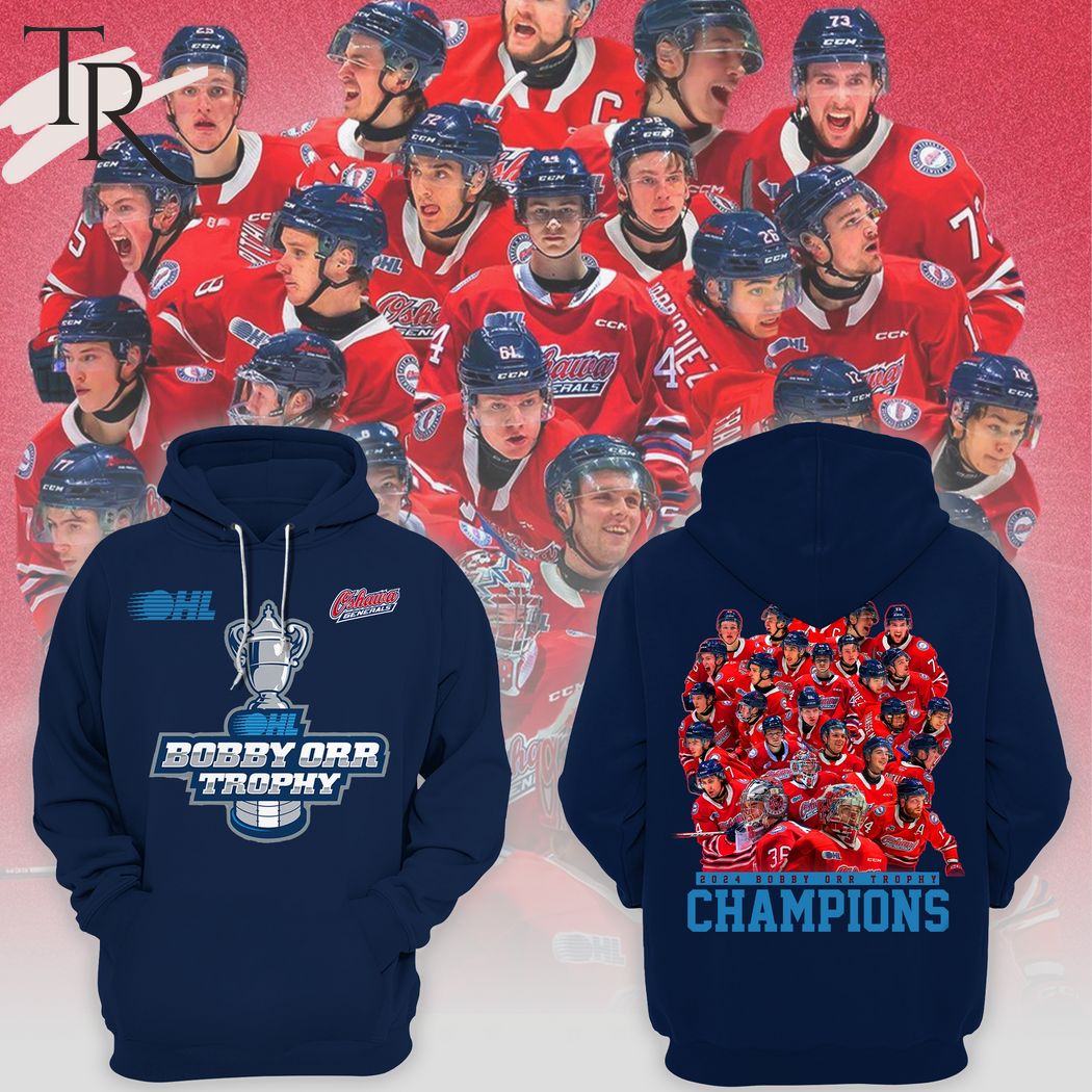 Oshawa Generals Hockey 2024 Bobby Orr Trophy Champions Hoodie - Bue