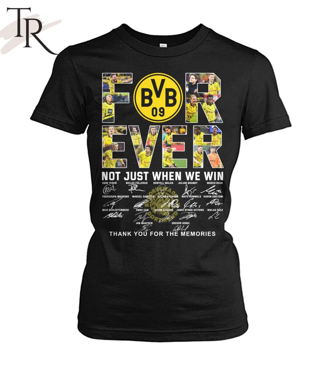 Borussia Dortmund Forever Not Just When We Win Thank You For The Memories T-Shirt