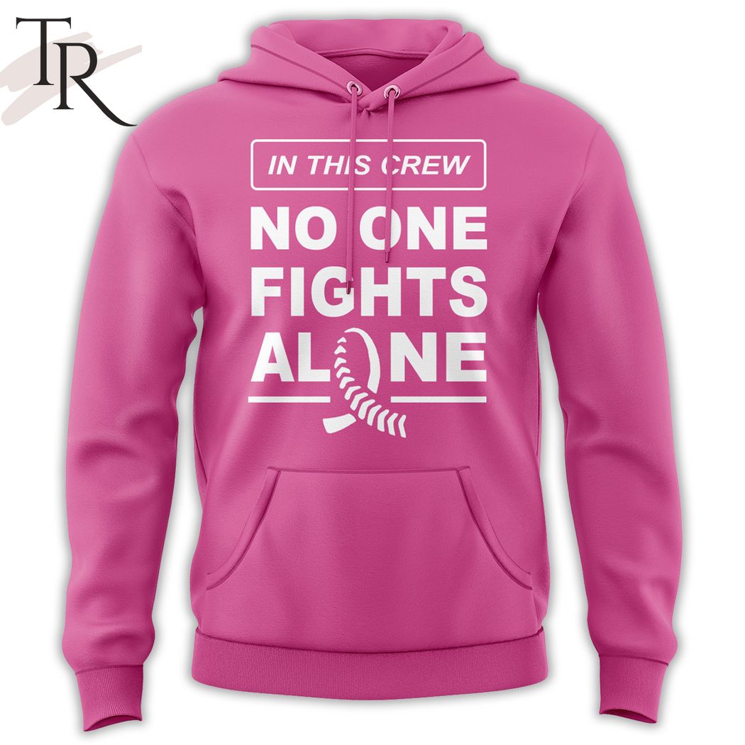 Milwaukee Brewers In This Crew No One Fights Alone Hoodie
