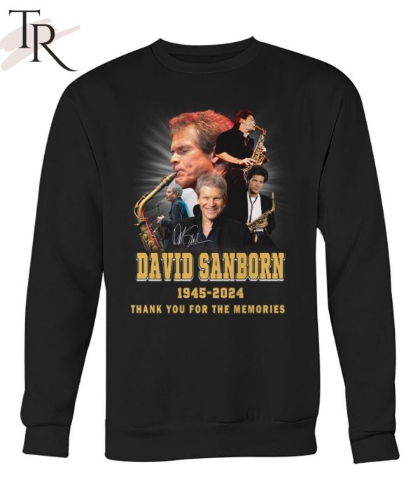 David Sanborn 1945-2024 Thank You For The Memories T-Shirt