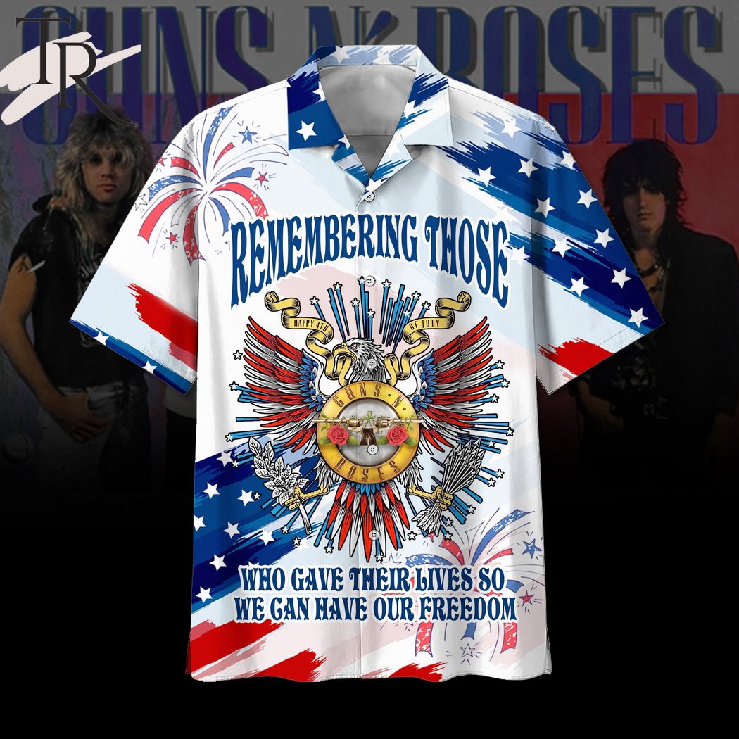 Guns N' Roses Remembering Those Who Gave Their Lives So We Can Have Our Freedom Hawaiian Shirt