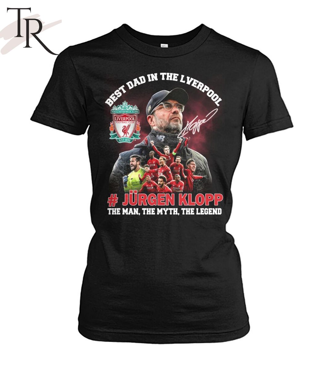 Best Dad In The Liverpool Jurgen Klopp The Man, The Myth, The Legend T-Shirt