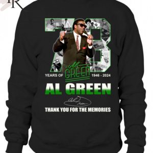 73 Years Of 1946-2024 Al Green Thank You For The Memories T-Shirt