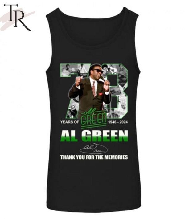73 Years Of 1946-2024 Al Green Thank You For The Memories T-Shirt