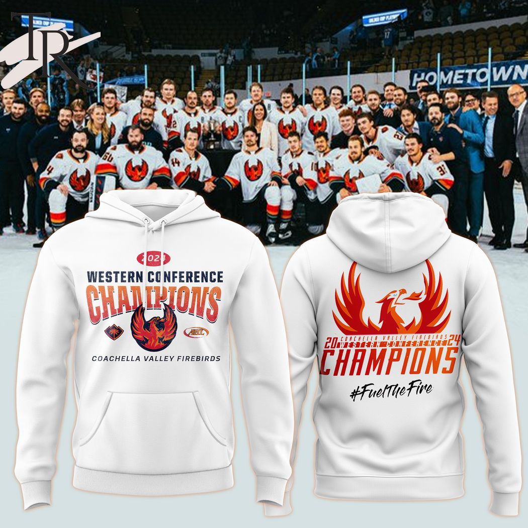 2024 Western Conference Champions Coachella Valley Firebirds Hoodie, Cap - White